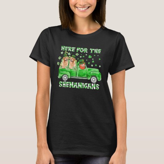 Here For The Shenanigans Golden Retriever St Patri T-shirt (Voorkant)