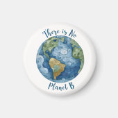 here Is No Planet B Ronde Magneet (Voorkant)