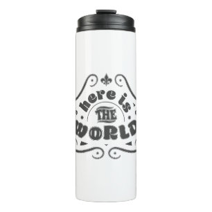 Here the world thermosbeker