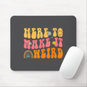 Here To Make It Weird Sped Teacher Gift  Muismat (Met muis)