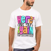 Here We Go Again I Mean Welcome Back Teacher Back T-shirt (Voorkant)