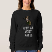 Here We Goat Again  Goat Trui (Voorkant)