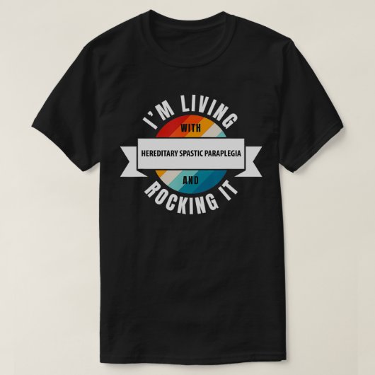 Hereditary Spastic Paraplegia Awareness Living Wit T-shirt (Design voorkant)