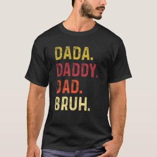 Heren Dada Daddy Papa Bruh Familie Vader s Dag Vin T-shirt