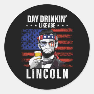 Heren Dag Drinken Als Abe Lincoln 4 juli Ronde Sticker