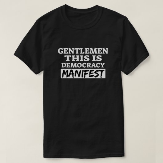 Heren, dit is democratie manifest t-shirt (Design voorkant)