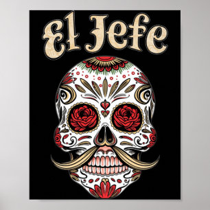 Heren El Jefe Suikerschedel Dia De Los Muertos Sch Poster