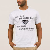 Heren "Not Bad Meaning Bad..." American Tee T-shirt (Voorkant)