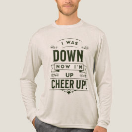 HEREN NOW I'M UP CHEER UP T-SHIRT MET LANGE MOUWEN