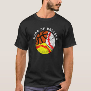 Heren Papa Of Ballers Honkbal Softbal Basketbal T-shirt