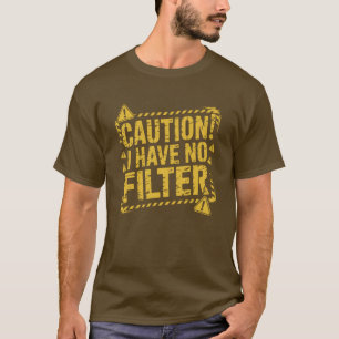 Herenwaarschuwing Ik heb geen filter T-shirt