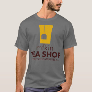 Heres de mfkin tea t-shirt