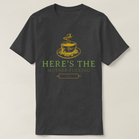Heres The Tea 1 T-shirt (Design voorkant)