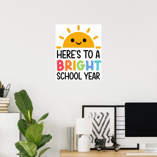 Here's to a Bright School Year Poster (Thuiskantoor)