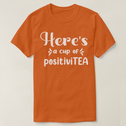 Herex27's een beker van positieve tivitea t-shirt (Design voorkant)