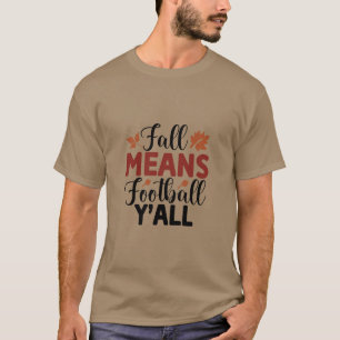 Herfst betekent Football Y'all T-shirt