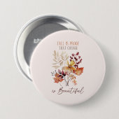 Herfst bewijst dat verandering mooi gebladerte is ronde button 7,6 cm (Voorkant /achterkant)