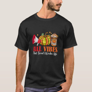 Herfst Grappige Vibes en die maatschappelijk werke T-shirt