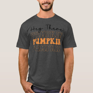 Herfst Hey Daar Pumpkin Happy Season Autumn Thanks T-shirt