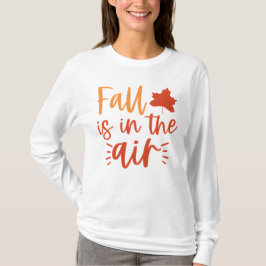 Herfst is in de lucht grappige herfstbladeren t-shirt