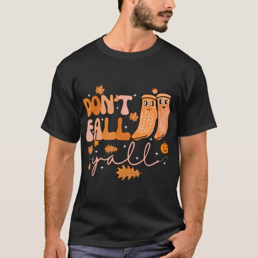 Herfst niet op Y'All Herfst Prevention Herfst Phys T-shirt (Voorkant)