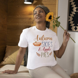 Herfst Skies en Apple Pies T-Shirt