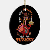 Herfst Thanksgiving Ik ben de verjaardagskalkoen m Keramisch Ornament (Rechts)