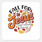 Herfst verlaat nooit de Herfst Thanksgiving Vierkante Sticker (Voorkant)