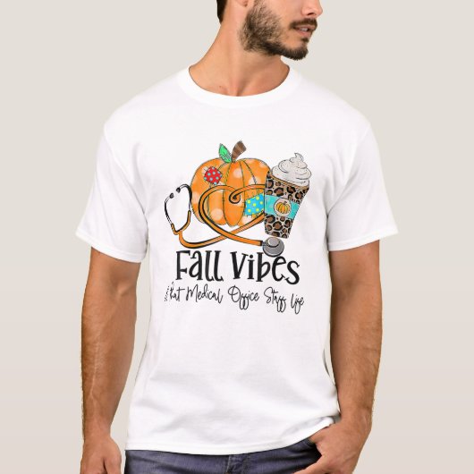 Herfst Vibes and Medical Kantoor Life Pumpkin L T-shirt (Voorkant)