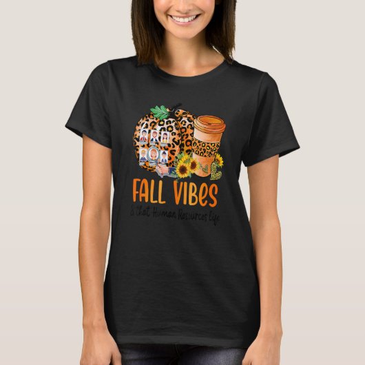 Herfst Vibes & dat Human Resources Life Herfst Bed T-shirt (Voorkant)