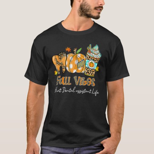 Herfst Vibes & die tandheelkundige handschoen T-shirt (Voorkant)