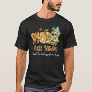 Herfst Vibes & die tandheelkundige handschoen T-shirt