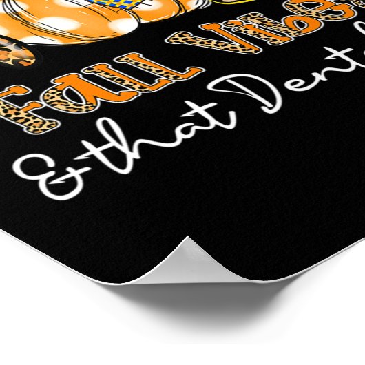 Herfst vibes en dat tandheelkundige leven tand pom poster (Hoek)