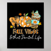Herfst vibes en dat tandheelkundige leven tand pom poster (Voorkant)