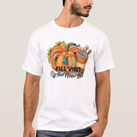 Herfst Vibes en dat zuster Life Pumpkin Spice Dank T-shirt (Voorkant)