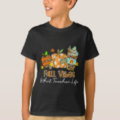 Herfst Vibes en die lerarenleven Apple Pencil Pump T-shirt (Voorkant)