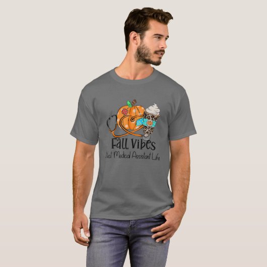 Herfst Vibes en die medische assistent-Herfst T-shirt (Voorkant volledig)