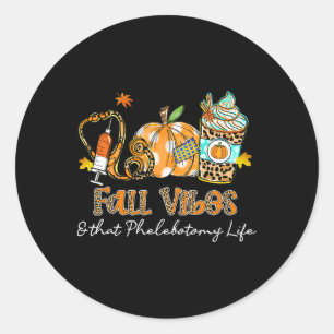 Herfst Vibes en die Phlebotomy Life spuit Pumpki Ronde Sticker
