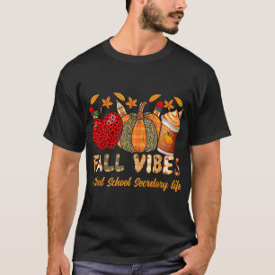 Herfst vibes en die school secretaresse leven dank t-shirt