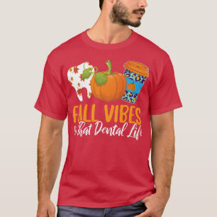 Herfst Vibes en die tandheelkundige herfst T-shirt