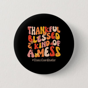 Herfst Vibes Thankful Blessed Chaos Coordinator da Ronde Button 5,7 Cm