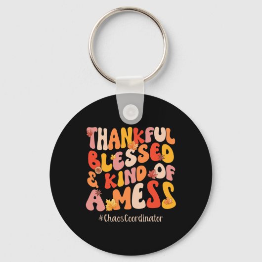 Herfst Vibes Thankful Blessed Chaos Coordinator da Sleutelhanger (Voorkant)