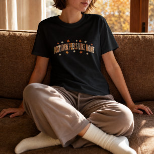 Herfst voelt als thuis herfst t-shirt