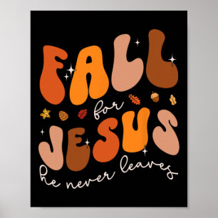Herfst voor Jesus Hij verlaat nooit Retro Groovy C Poster