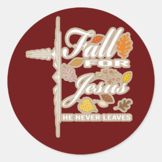 Herfst voor Jezus die hij nooit T-Shirt verlaat Ronde Sticker