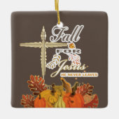 Herfst voor Jezus die hij nooit verlaat. Keramisch Ornament (Voorkant)