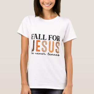 Herfst voor Jezus die hij nooit verlaat T-shirt