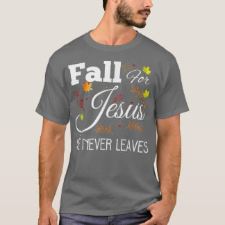 Herfst voor Jezus die hij nooit verlaat T-shirt