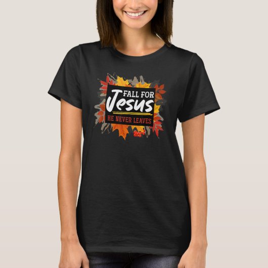 Herfst voor Jezus Hij laat Jezus nooit achter T-shirt (Voorkant)