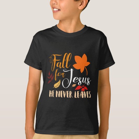 Herfst voor Jezus Hij laat nooit een herfst Christ T-shirt (Voorkant)
